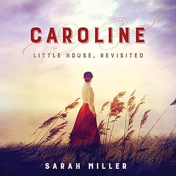 Caroline: Little House, Revisited